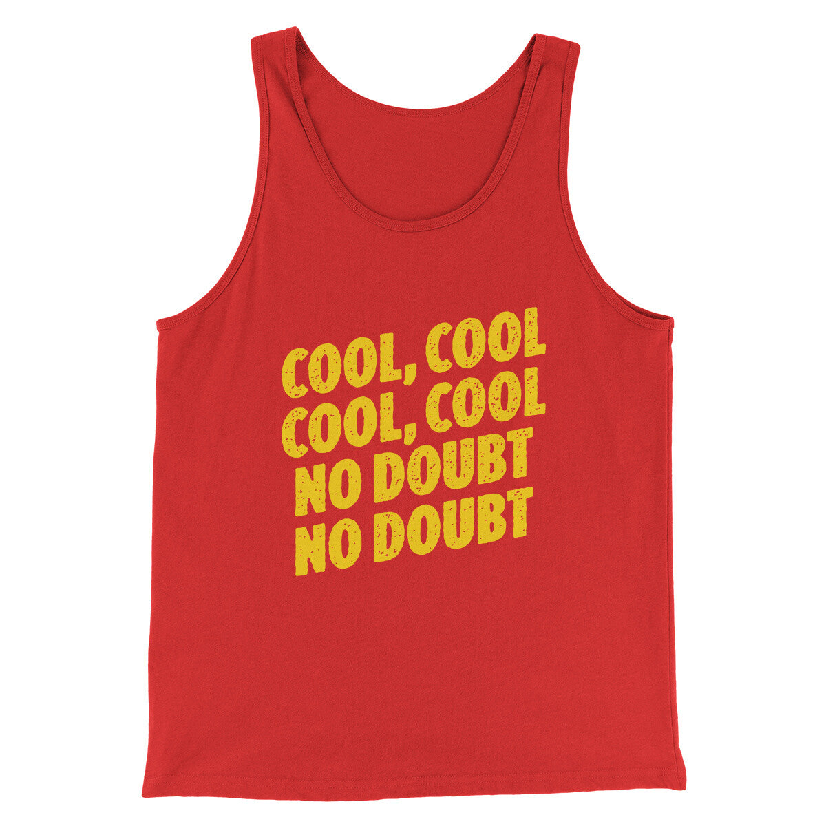 Cool Cool No Doubt No Doubt Men/Unisex Tank Top | Funny Shirt from Famous In Real Life