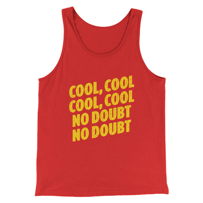 Cool Cool No Doubt No Doubt Men/Unisex Tank Top Red | Funny Shirt from Famous In Real Life