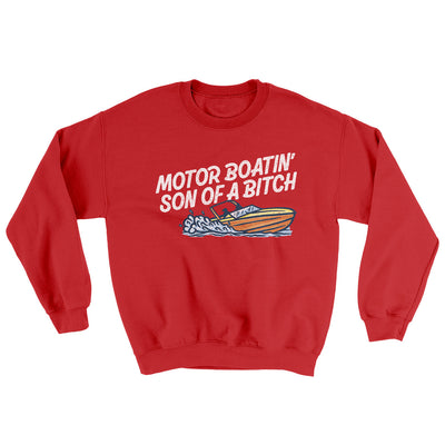 Motor Boatin’ Son Of A Bitch Ugly Sweater Red | Funny Shirt from Famous In Real Life