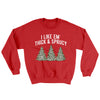 I Like Em Thick And Sprucy Ugly Sweater Red | Funny Shirt from Famous In Real Life