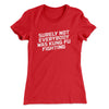 Surely Not Everyone Was Kung Fu Fighting Funny Women's T-Shirt Red | Funny Shirt from Famous In Real Life