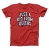 Just A Kid From Queens Funny Movie Men/Unisex T-Shirt Red | Funny Shirt from Famous In Real Life