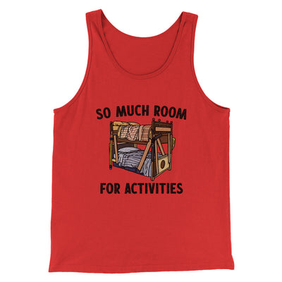 So Much Room For Activities Men/Unisex Tank Top Red | Funny Shirt from Famous In Real Life