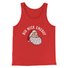 Big Nick Energy Men/Unisex Tank Top Red | Funny Shirt from Famous In Real Life
