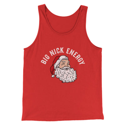 Big Nick Energy Men/Unisex Tank Top Red | Funny Shirt from Famous In Real Life