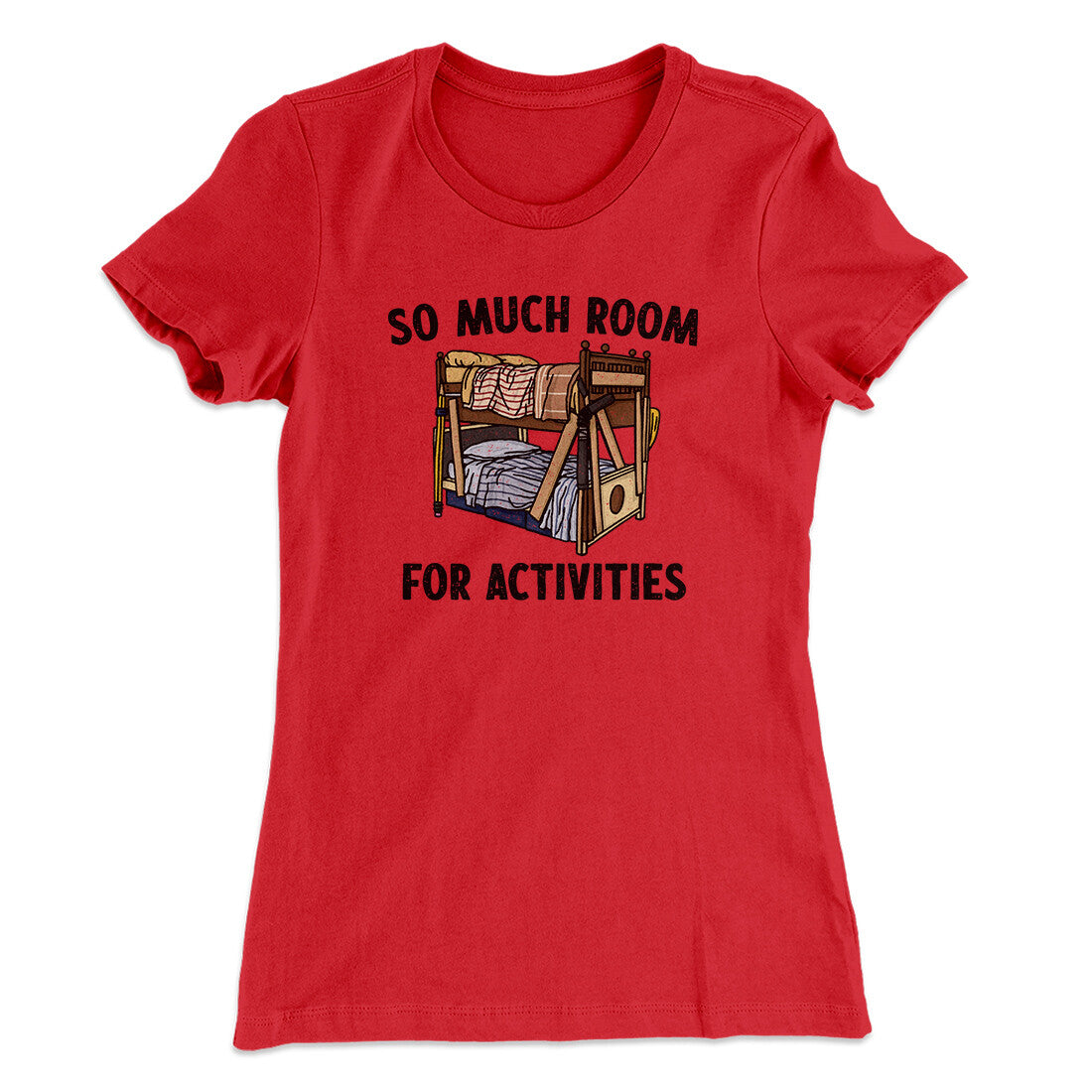 So Much Room For Activities Women's T-Shirt Red | Funny Shirt from Famous In Real Life