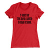 T-Shirt Of The Band I Loved In High School Women's T-Shirt Red | Funny Shirt from Famous In Real Life