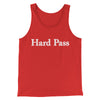 Hard Pass Men/Unisex Tank Top Red | Funny Shirt from Famous In Real Life