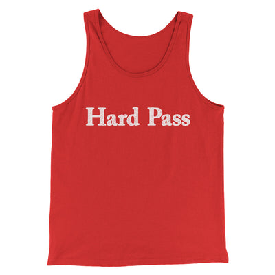 Hard Pass Men/Unisex Tank Top Red | Funny Shirt from Famous In Real Life