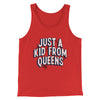 Just A Kid From Queens Men/Unisex Tank Top Red | Funny Shirt from Famous In Real Life