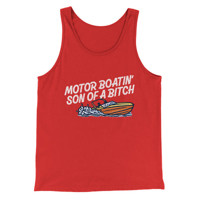 Motor Boatin’ Son Of A Bitch Men/Unisex Tank Top Red | Funny Shirt from Famous In Real Life