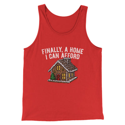 Finally A Home I Can Afford Men/Unisex Tank Top Red | Funny Shirt from Famous In Real Life