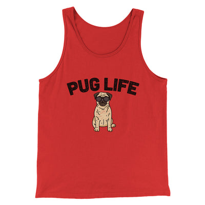 Pug Life Men/Unisex Tank Top Red | Funny Shirt from Famous In Real Life