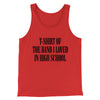 T-Shirt Of The Band I Loved In High School Men/Unisex Tank Top Red | Funny Shirt from Famous In Real Life