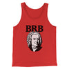 Bach - Brb Men/Unisex Tank Top Red | Funny Shirt from Famous In Real Life