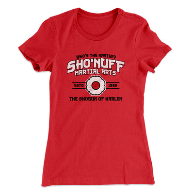 Sho’nuff Martial Arts Women's T-Shirt Red | Funny Shirt from Famous In Real Life