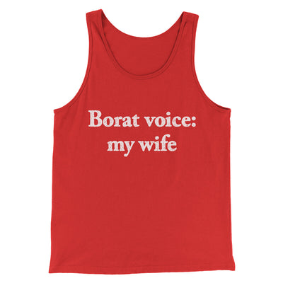 Borat Voice My Wife Men/Unisex Tank Top Red | Funny Shirt from Famous In Real Life