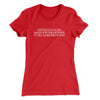 Existence Is A Scam Made Up By Philosophers Women's T-Shirt Red | Funny Shirt from Famous In Real Life