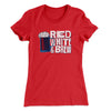 Red White And Brew Women's T-Shirt Red | Funny Shirt from Famous In Real Life