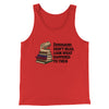Dinosaurs Didn’t Read, Look What Happened To Them Men/Unisex Tank Top Red | Funny Shirt from Famous In Real Life