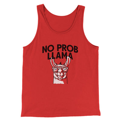No Prob Llama Men/Unisex Tank Top Red | Funny Shirt from Famous In Real Life