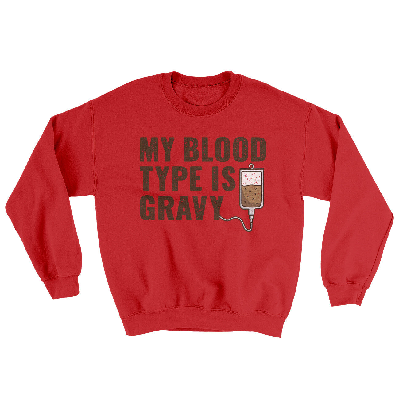 My Blood Type Is Gravy Ugly Sweater | Funny Shirt from Famous In Real Life