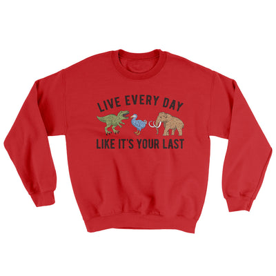 Live Every Day Like It’s Your Last Ugly Sweater Red | Funny Shirt from Famous In Real Life