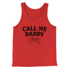 Call Me Daddy Men/Unisex Tank Top Red | Funny Shirt from Famous In Real Life