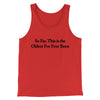 So Far This Is The Oldest I’ve Ever Been Men/Unisex Tank Top Red | Funny Shirt from Famous In Real Life
