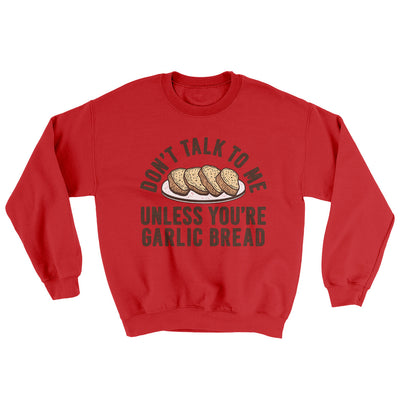 Don’t Talk To Me Unless You’re Garlic Bread Ugly Sweater Red | Funny Shirt from Famous In Real Life
