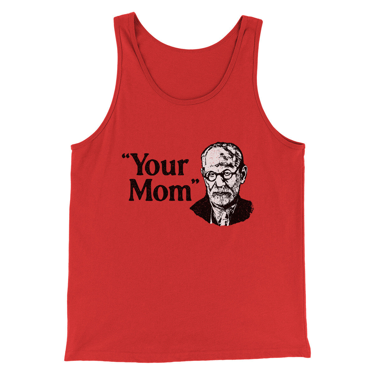 Your Mom - Freud Men/Unisex Tank Top | Funny Shirt from Famous In Real Life