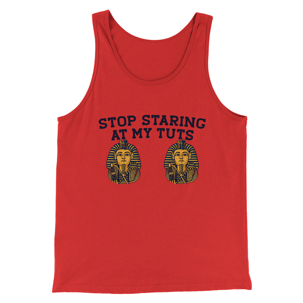 Stop Staring At My Tuts Men/Unisex Tank Top Red | Funny Shirt from Famous In Real Life