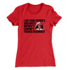 I Am Your Father’s Brother’s Nephew’s Cousin’s Former Roommate Women's T-Shirt Red | Funny Shirt from Famous In Real Life