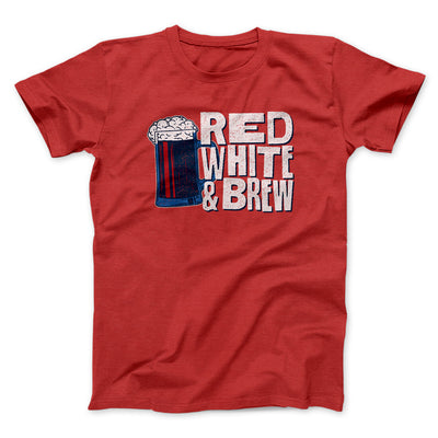 Red White And Brew Men/Unisex T-Shirt Red | Funny Shirt from Famous In Real Life