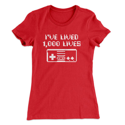 I’ve Lived 1000 Lives Women's T-Shirt Red | Funny Shirt from Famous In Real Life