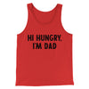 Hi Hungry I'm Dad Men/Unisex Tank Top Red | Funny Shirt from Famous In Real Life