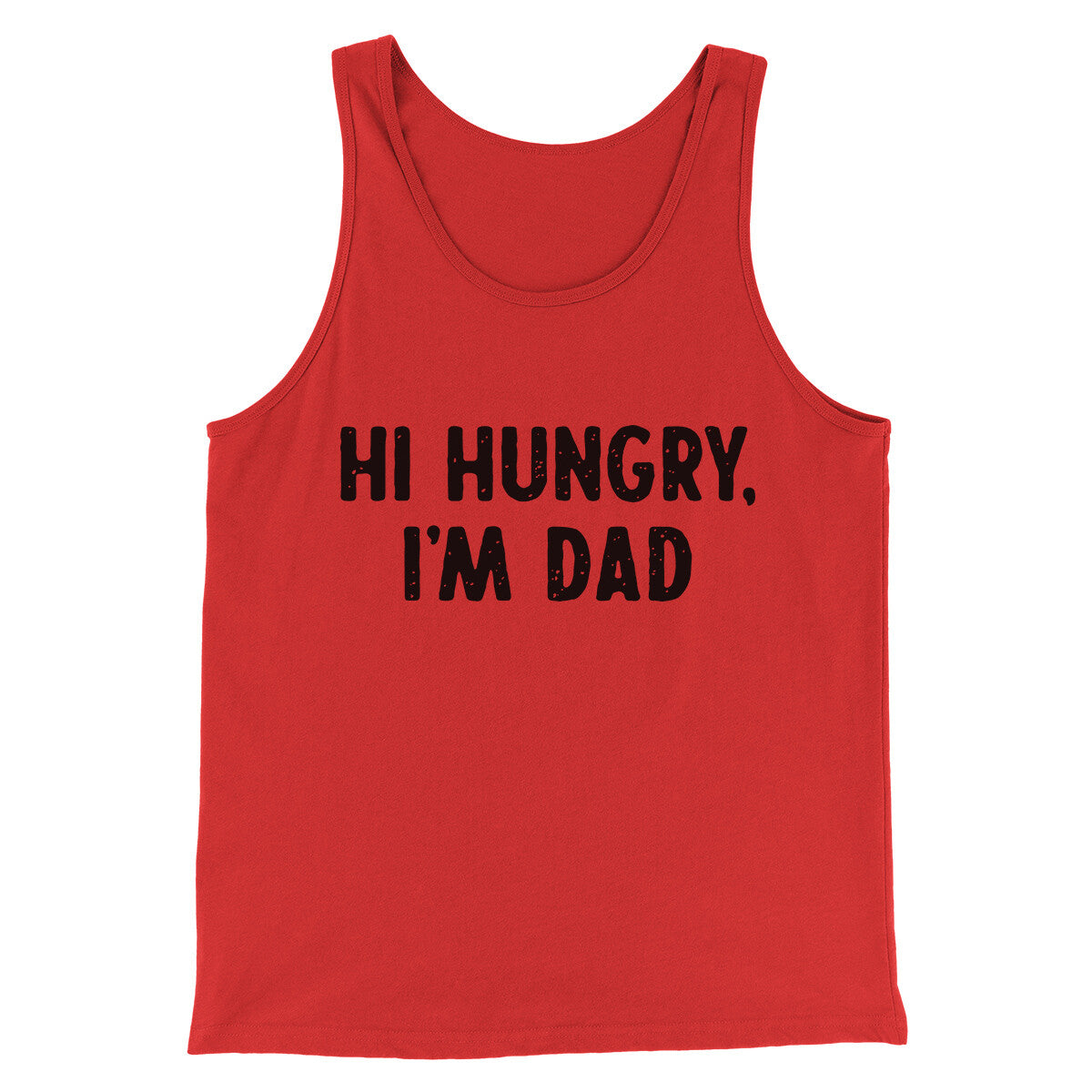 Hi Hungry I'm Dad Men/Unisex Tank Top | Funny Shirt from Famous In Real Life