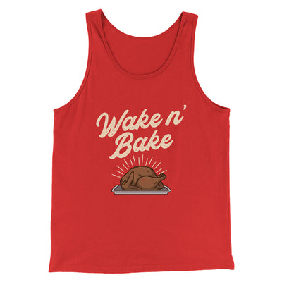 Wake 'N Bake Funny Thanksgiving Men/Unisex Tank Top Red | Funny Shirt from Famous In Real Life