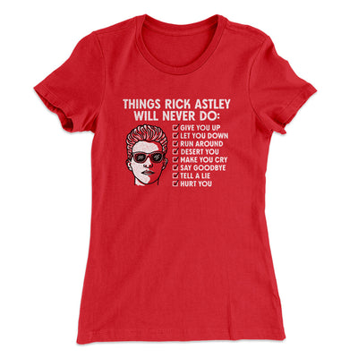 Things Rick Astley Would Never Do Women's T-Shirt Red | Funny Shirt from Famous In Real Life