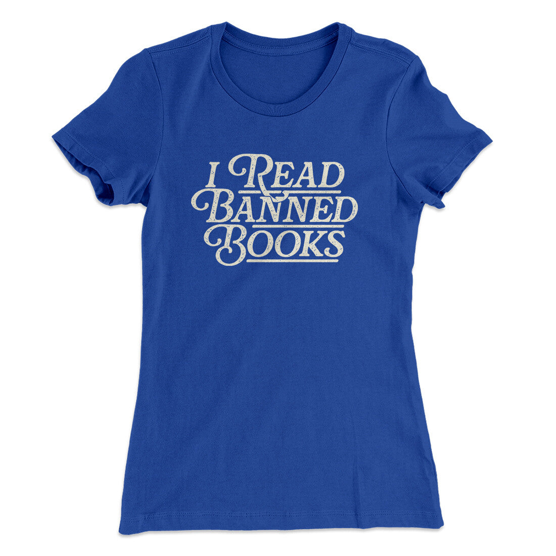 I Read Banned Books Women's T-Shirt | Funny Shirt from Famous In Real Life