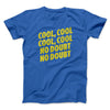 Cool Cool No Doubt No Doubt Men/Unisex T-Shirt Royal | Funny Shirt from Famous In Real Life