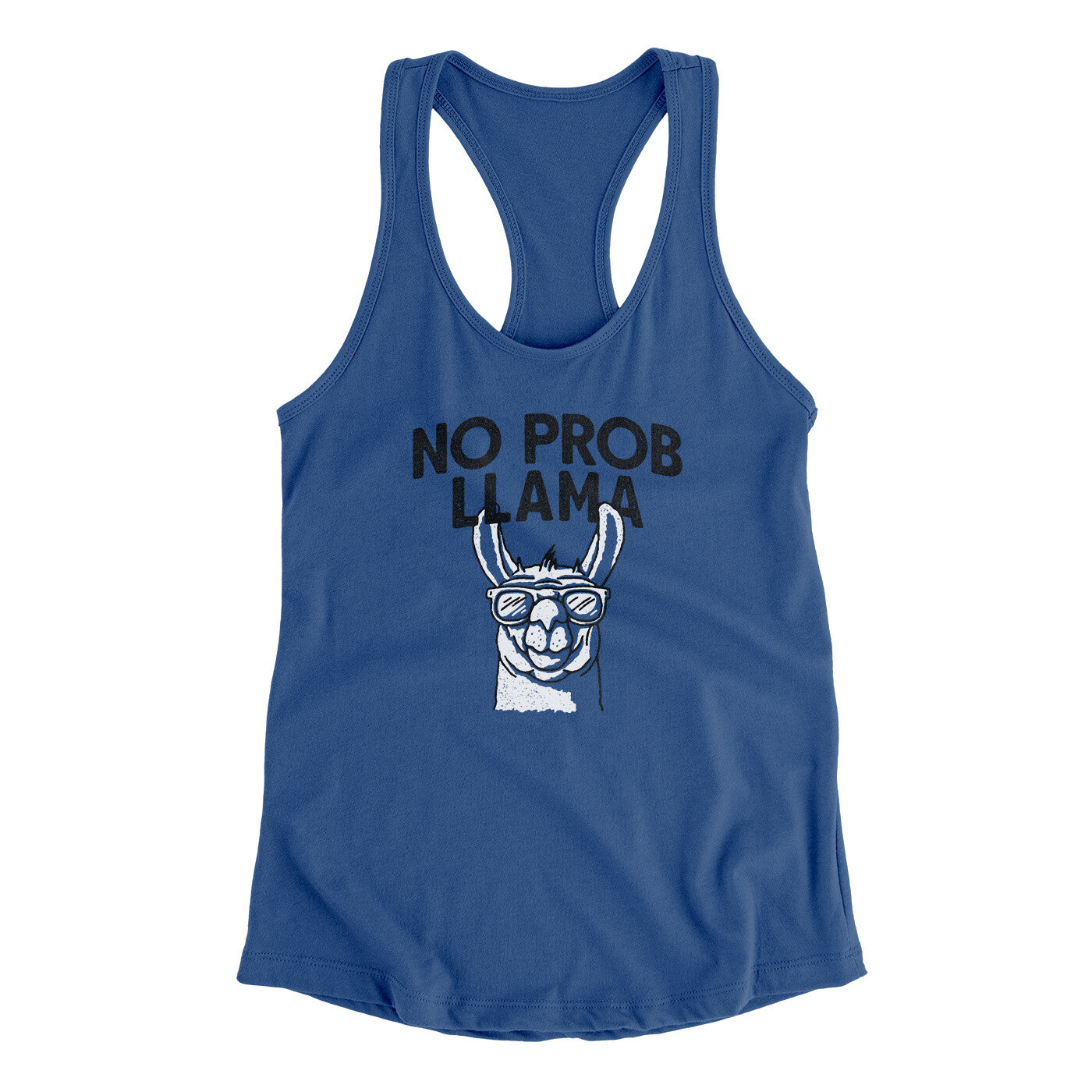 No Prob Llama Women's Racerback Tank | Funny Shirt from Famous In Real Life
