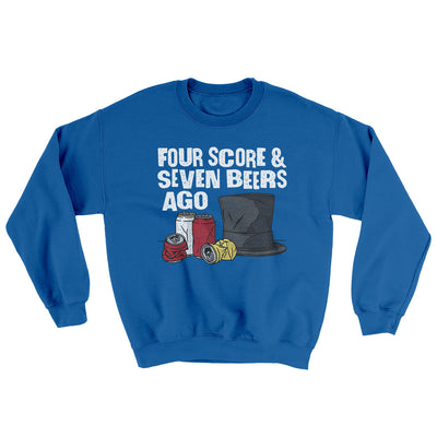 Four Score And Seven Beers Ago Ugly Sweater Royal | Funny Shirt from Famous In Real Life