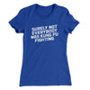 Surely Not Everyone Was Kung Fu Fighting Funny Women's T-Shirt Royal | Funny Shirt from Famous In Real Life