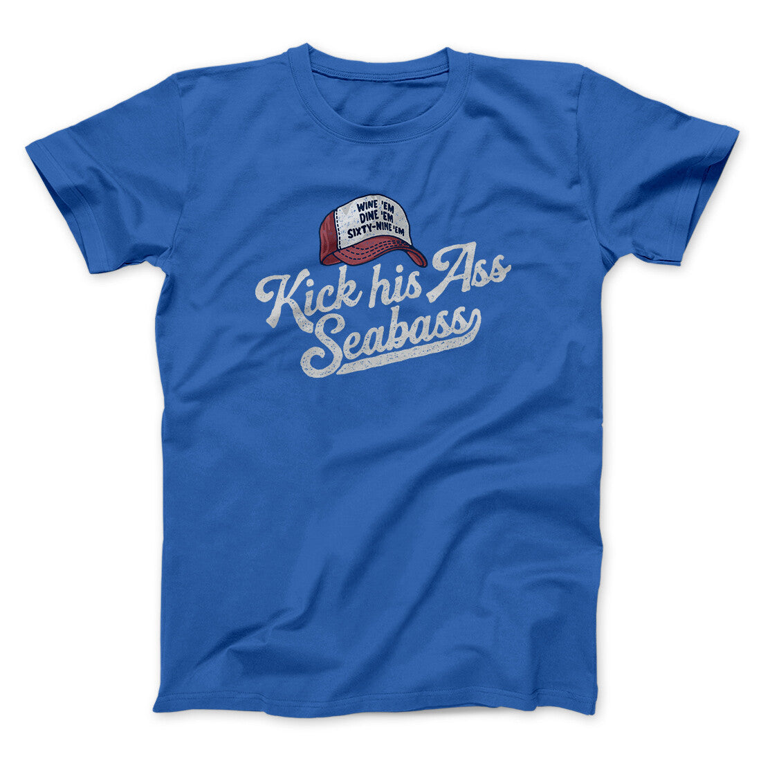 Kick His Ass Seabass Men/Unisex T-Shirt Royal | Funny Shirt from Famous In Real Life