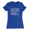 I’ve Lived 1000 Lives Women's T-Shirt Royal | Funny Shirt from Famous In Real Life