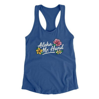 Aloha Mr. Hand Women's Racerback Tank Royal | Funny Shirt from Famous In Real Life