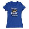 The Original Beef Of Chicagoland Women's T-Shirt Royal | Funny Shirt from Famous In Real Life