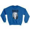 Bach - Brb Ugly Sweater Royal | Funny Shirt from Famous In Real Life