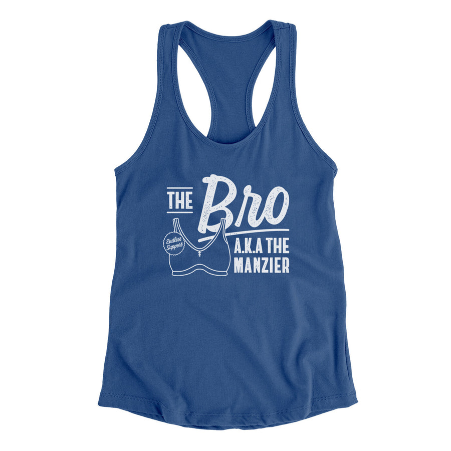 The Bro Aka Manzier Women's Racerback Tank | Funny Shirt from Famous In Real Life